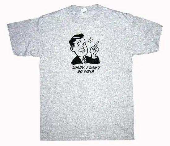 Sorry I Don't Do Girls T-Shirt - Anonymous - Flyclothing LLC