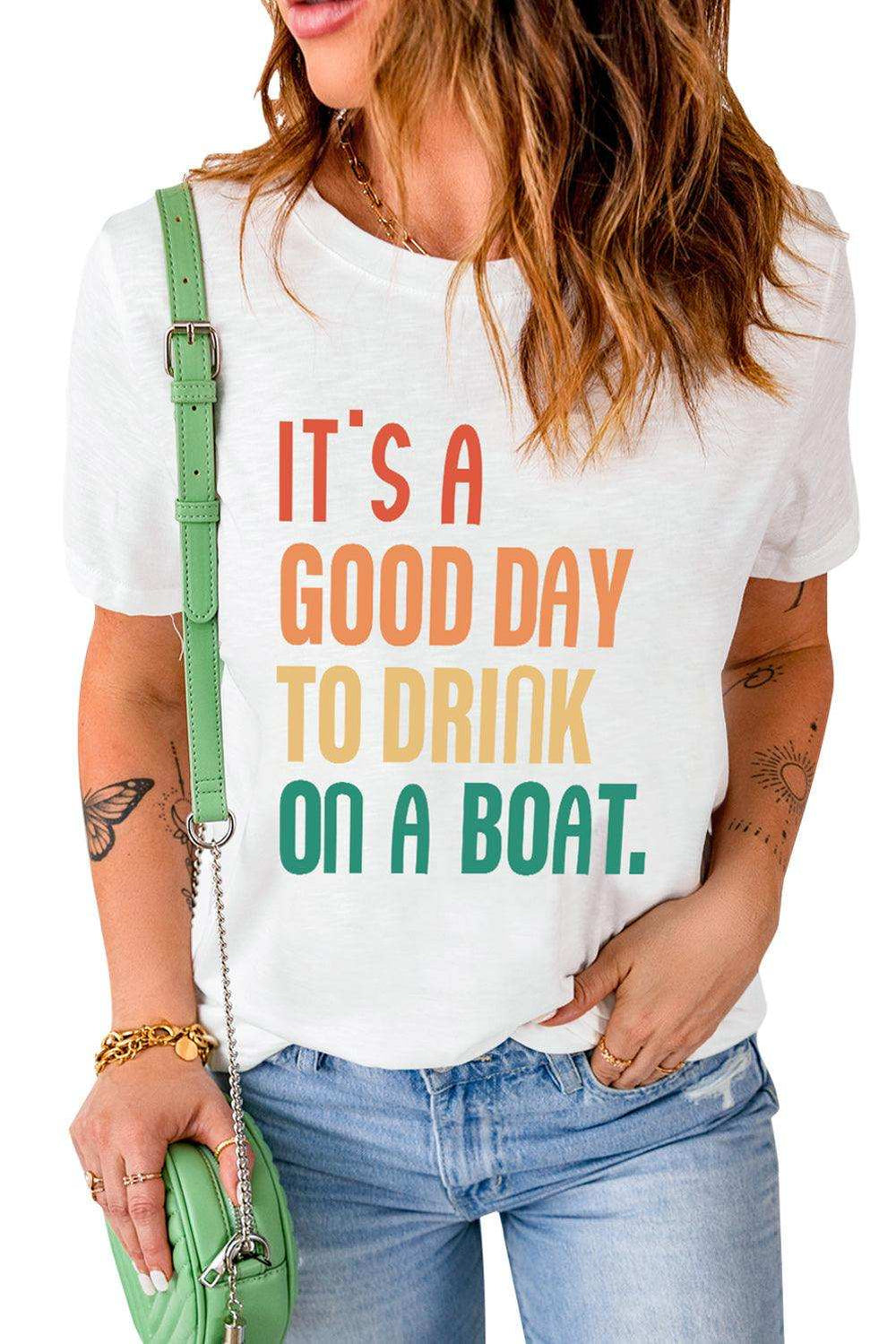 IT'S A GOOD DAY TO DRINK ON A BOAT Graphic Tee - Trendsi - Flyclothing LLC
