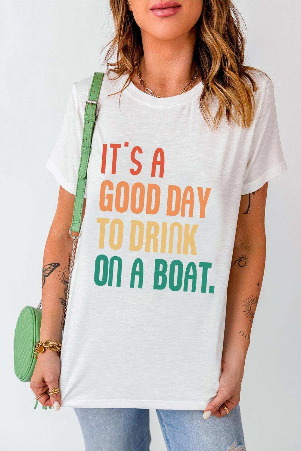 IT'S A GOOD DAY TO DRINK ON A BOAT Graphic Tee - Trendsi - Flyclothing LLC