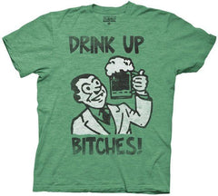 Drink Up Bitches T-Shirt - Flyclothing LLC