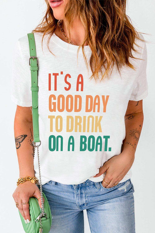IT'S A GOOD DAY TO DRINK ON A BOAT Graphic Tee - Trendsi - Flyclothing LLC