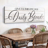 Give Us This Day Our Daily Bread Faith Sign III - Tailored Canvases - Flyclothing LLC