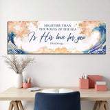 Mightier Than the Waves of the Sea Psalm 93:4 Faith Sign IV - Tailored Canvases - Flyclothing LLC