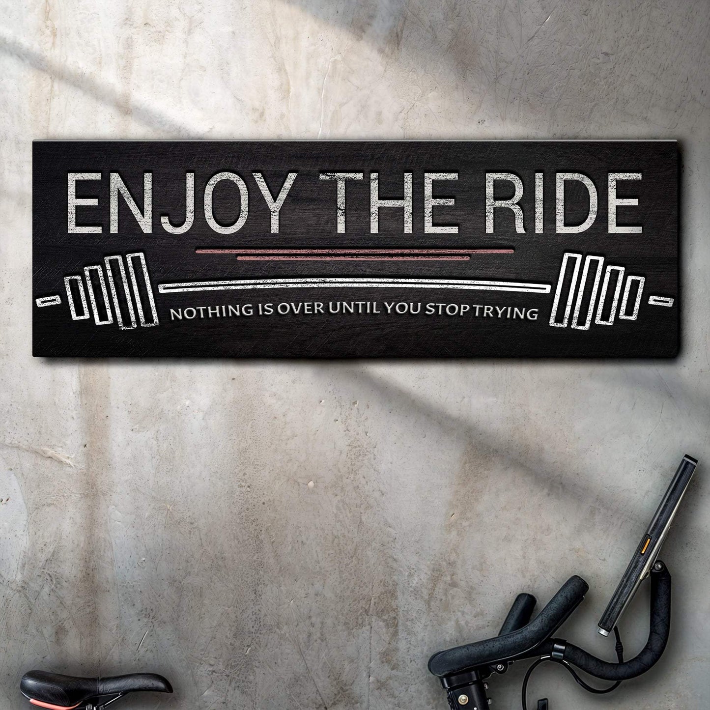 Enjoy The Ride Gym Sign - Tailored Canvases - Flyclothing LLC