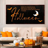 When Witches Halloween Wall Sign - Tailored Canvases - Flyclothing LLC