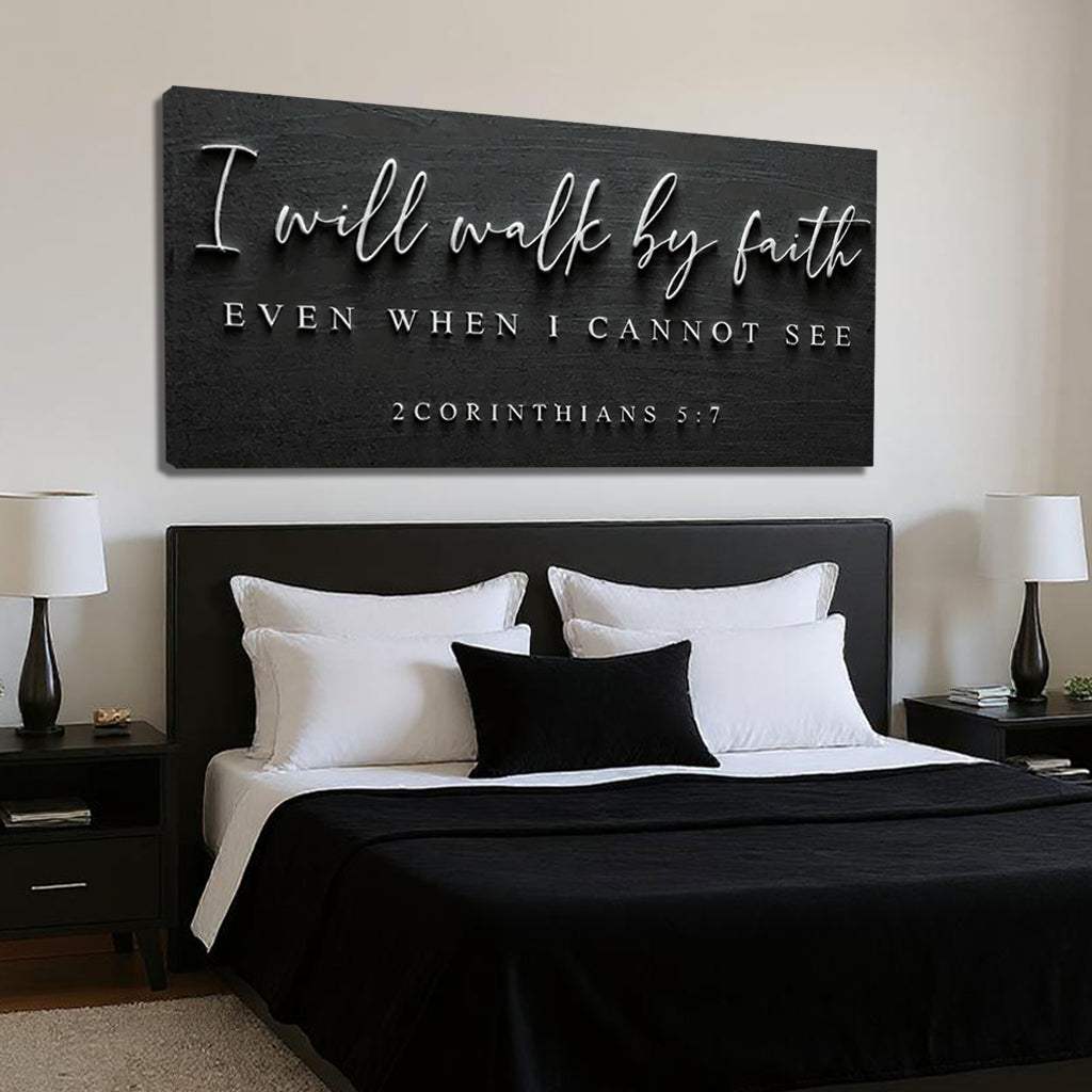 I Will Walk By Faith - 2 Corinthians 5:7 Faith Sign III - Tailored Canvases - Flyclothing LLC