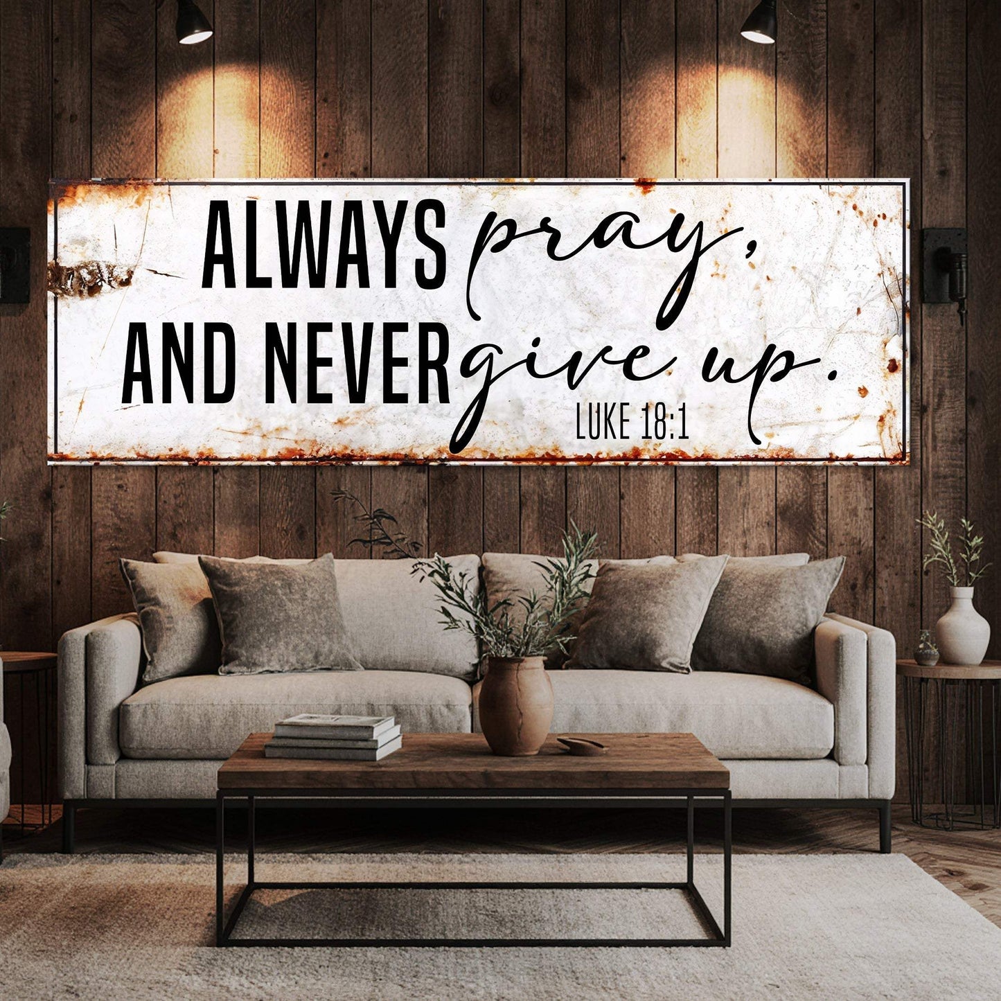 Always Pray And Never Give Up - Luke 18:1 Faith Sign II - Tailored Canvases - Flyclothing LLC