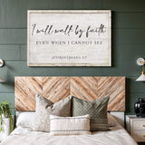 I Will Walk By Faith Even When I Cannot See Faith Sign II - Tailored Canvases - Flyclothing LLC