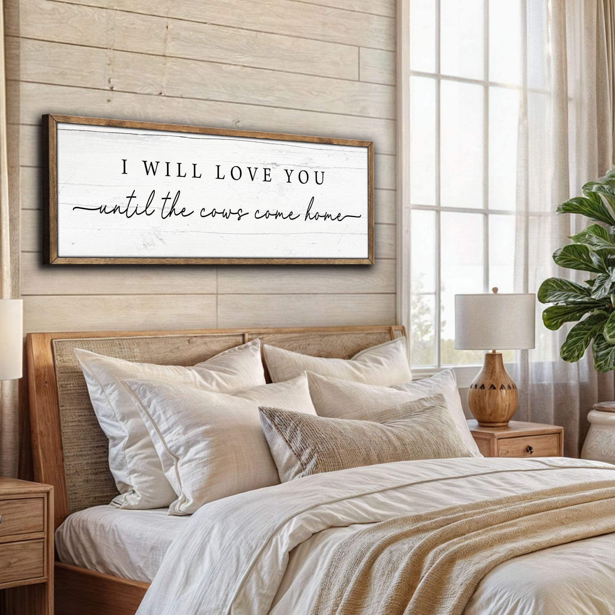 I Will Love You Until The Cows Come Home Cattle Sign - Tailored Canvases - Flyclothing LLC