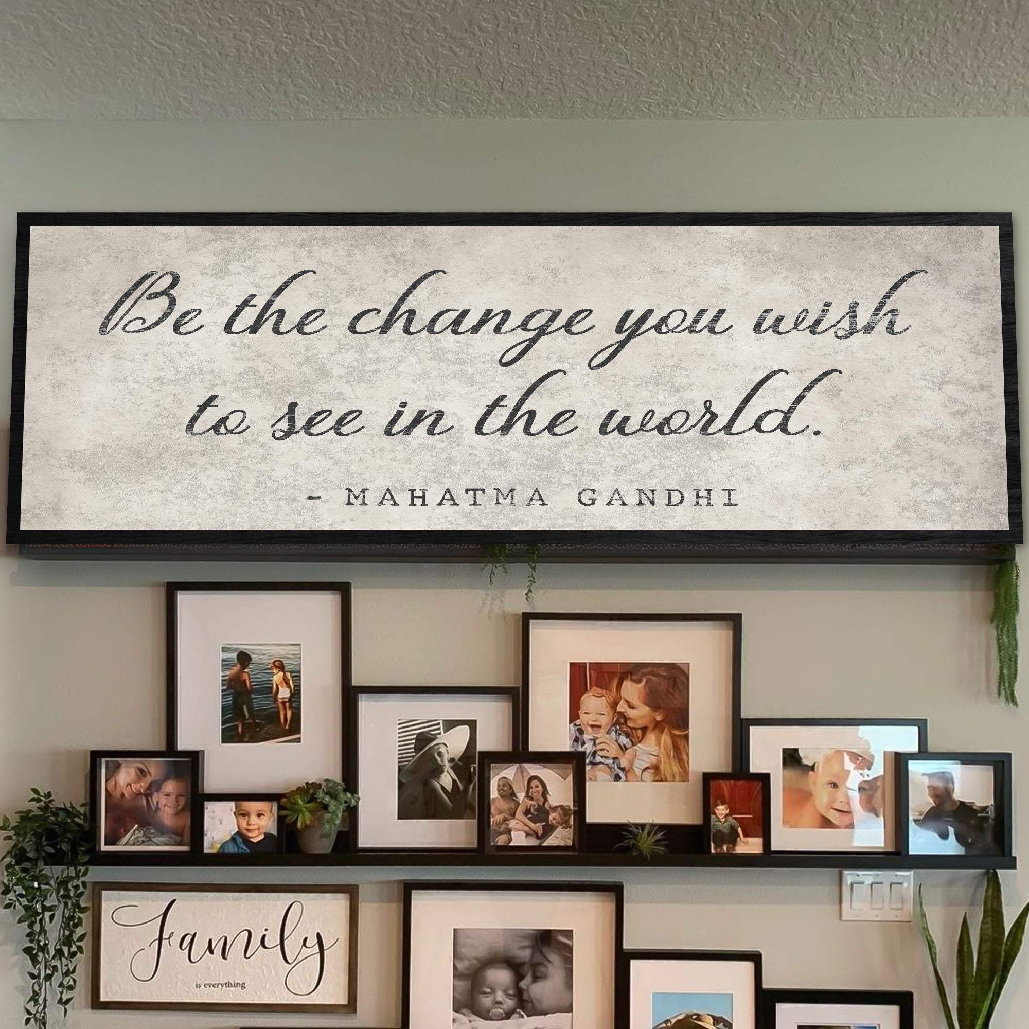 Be The Change You Wish To See Inspiration Sign II - Tailored Canvases - Flyclothing LLC