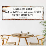 Be Wise and Set Your Heart on The Right Path - Proverbs 23:19 Faith Sign - Tailored Canvases - Flyclothing LLC
