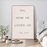 1 John 4:9-10 Oh How He Loves Us Faith Sign II - Tailored Canvases - Flyclothing LLC