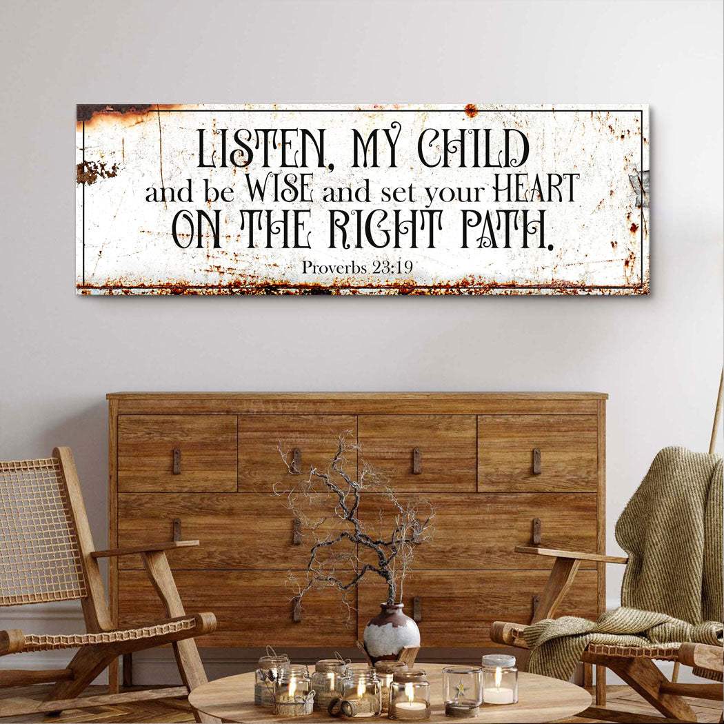 Be Wise and Set Your Heart on The Right Path - Proverbs 23:19 Faith Sign II - Tailored Canvases - Flyclothing LLC