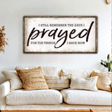 I Still Remember The Days I Prayed Faith Sign - Tailored Canvases - Flyclothing LLC