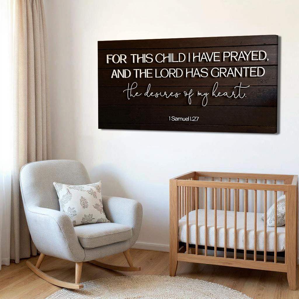 1 Samuel 1:27 - For This Child I Have Prayed Sign V - Tailored Canvases - Flyclothing LLC