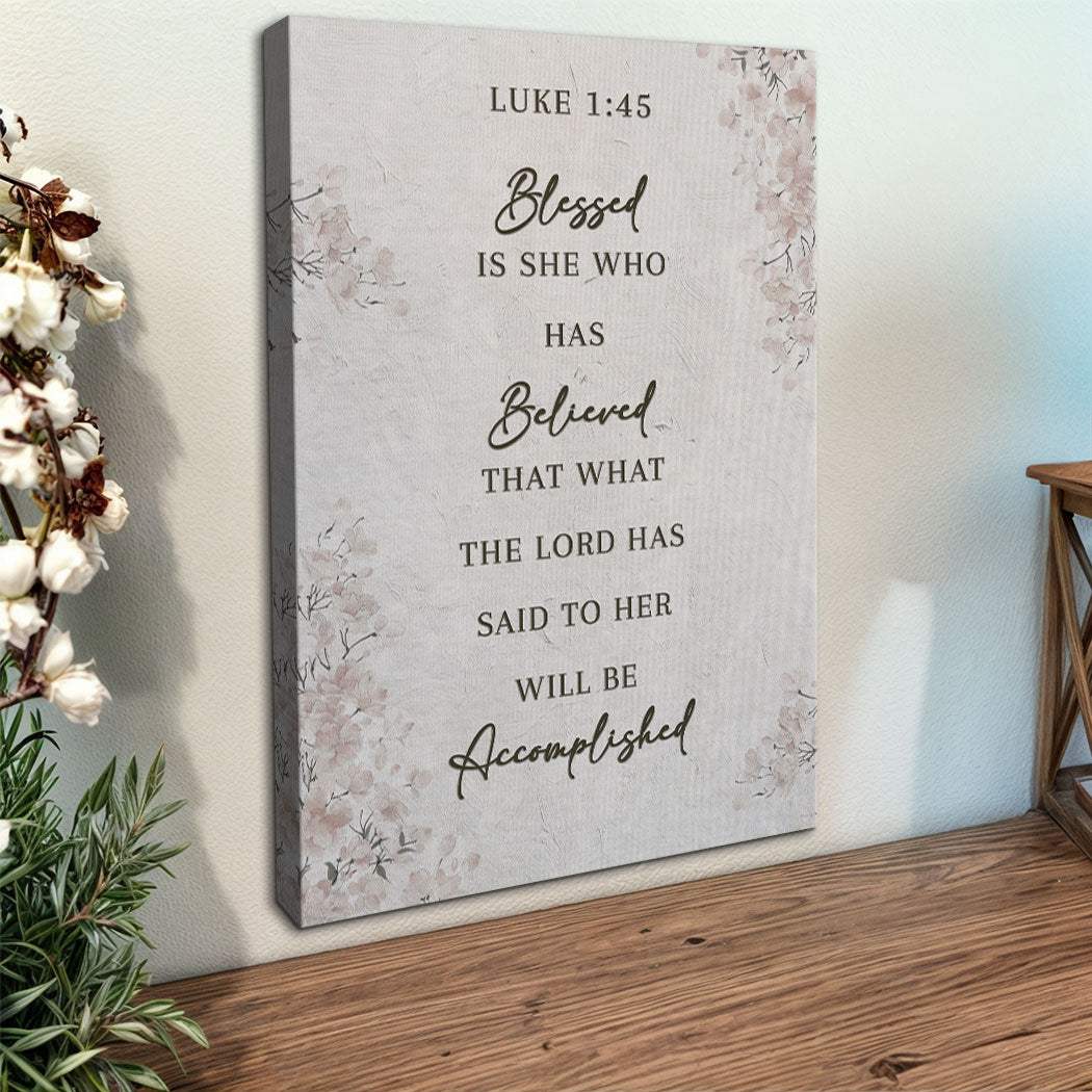 Blessed Is She Who Has Believed - Luke 1:45 Faith Wall Art III - Tailored Canvases - Flyclothing LLC