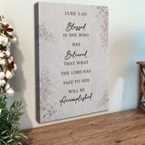 Blessed Is She Who Has Believed - Luke 1:45 Faith Wall Art III - Tailored Canvases - Flyclothing LLC