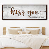 So I Can Kiss You Anytime I Want Bedroom Sign II - Tailored Canvases - Flyclothing LLC