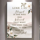 Blessed Is She Who Has Believed - Luke 1:45 Faith Wall Art - Tailored Canvases - Flyclothing LLC