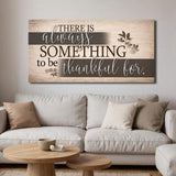 Something To Be Thankful Faith Wall Sign - Tailored Canvases - Flyclothing LLC