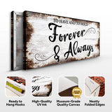 To Have And To Hold Forever And Always Sign II - Tailored Canvases - Flyclothing LLC
