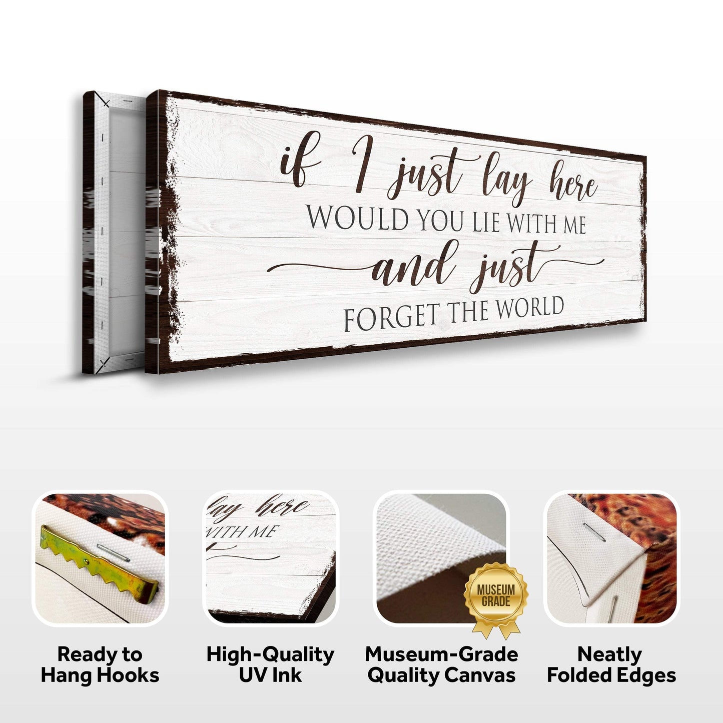 Would You Lie With Me And Just Forget The World Sign - Tailored Canvases - Flyclothing LLC