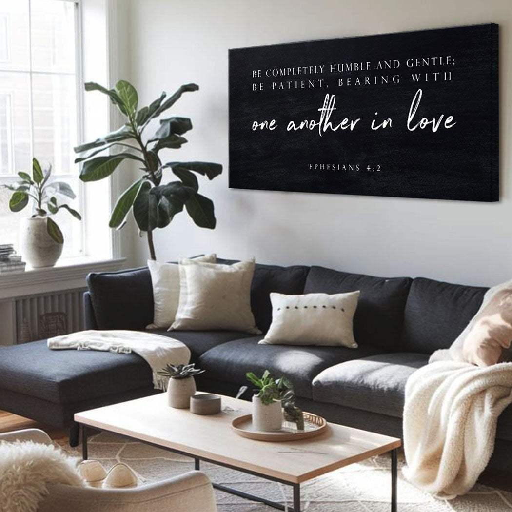 Be Completely Humble And Gentle - Ephesians 4:2 Faith Sign III - Tailored Canvases - Flyclothing LLC