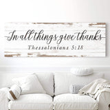 In All Things Give Thanks Thessalonians 5:18 Faith Sign II - Tailored Canvases - Flyclothing LLC