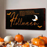 When Witches Halloween Wall Sign - Tailored Canvases - Flyclothing LLC