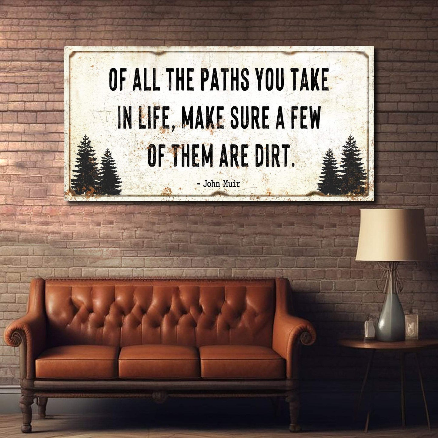 Of All the Paths You Take in Life Make Sure A Few Of Them Are Dirt Cabin Sign II - Tailored Canvases - Flyclothing LLC