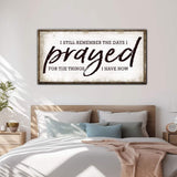 I Still Remember The Days I Prayed Faith Sign - Tailored Canvases - Flyclothing LLC