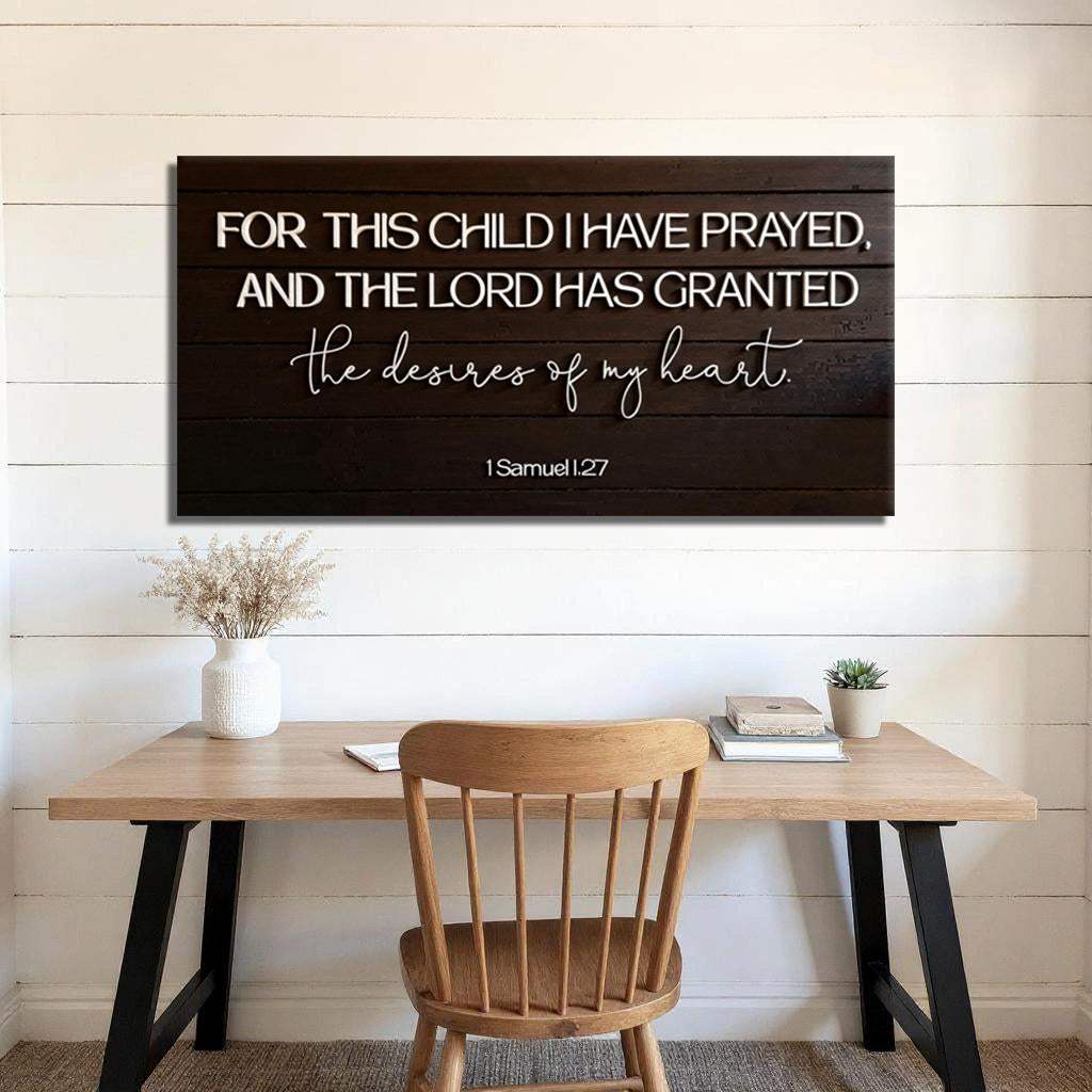 1 Samuel 1:27 - For This Child I Have Prayed Sign V - Tailored Canvases - Flyclothing LLC