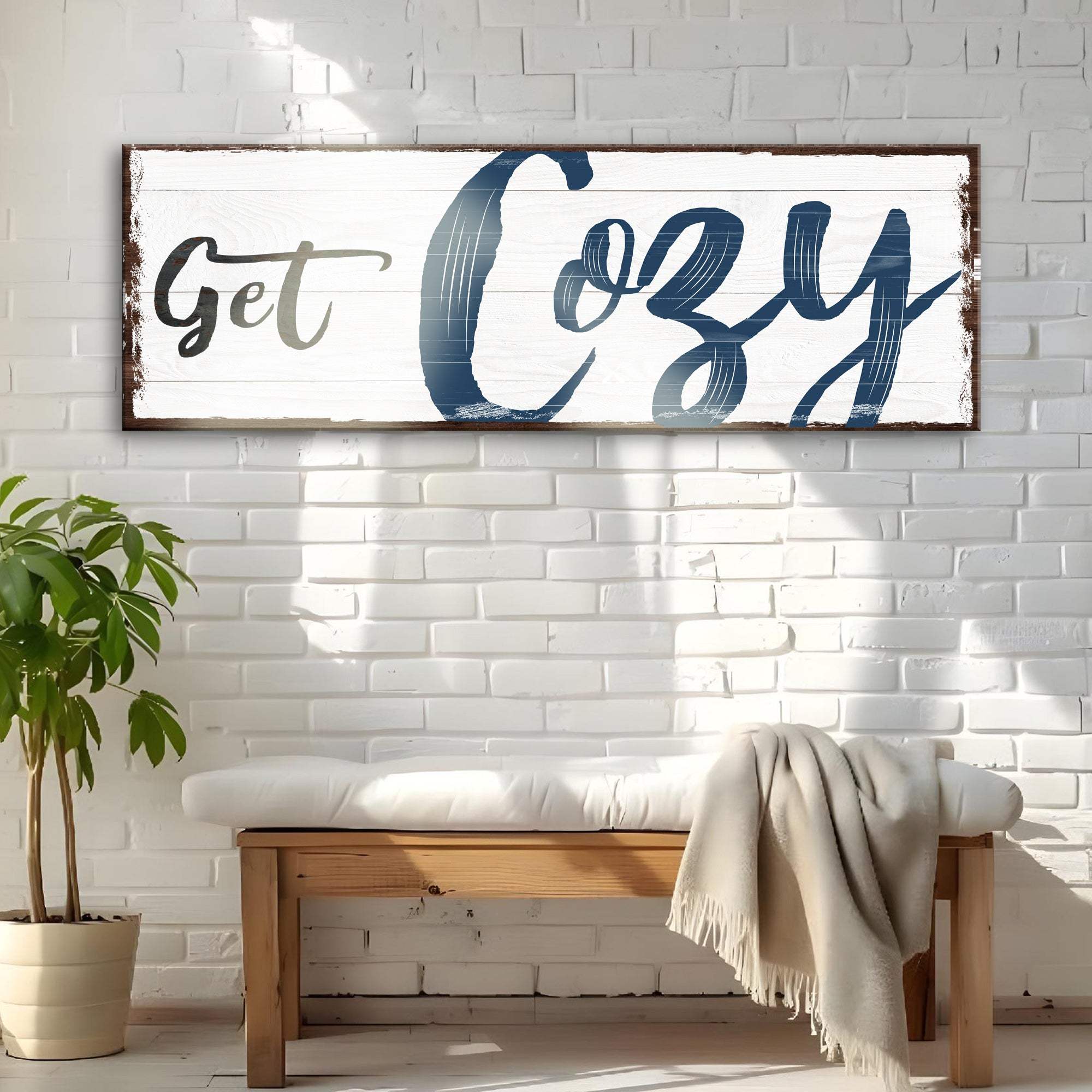 Get Cozy Sign - Tailored Canvases - Flyclothing LLC