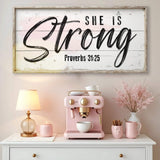 She Is Strong Proverbs 31:25 Faith Sign - Tailored Canvases - Flyclothing LLC