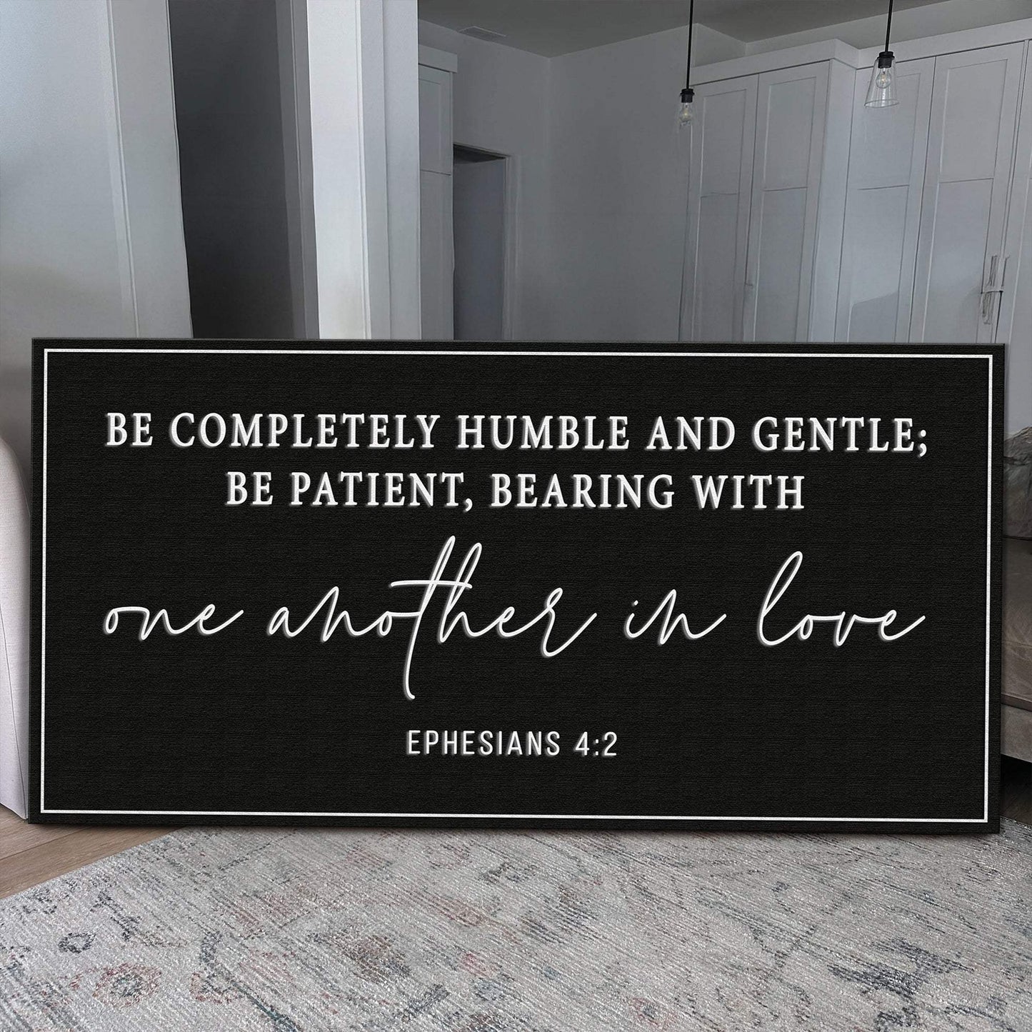 Be Completely Humble And Gentle - Ephesians 4:2 Faith Sign - Tailored Canvases - Flyclothing LLC