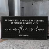 Be Completely Humble And Gentle - Ephesians 4:2 Faith Sign - Tailored Canvases - Flyclothing LLC