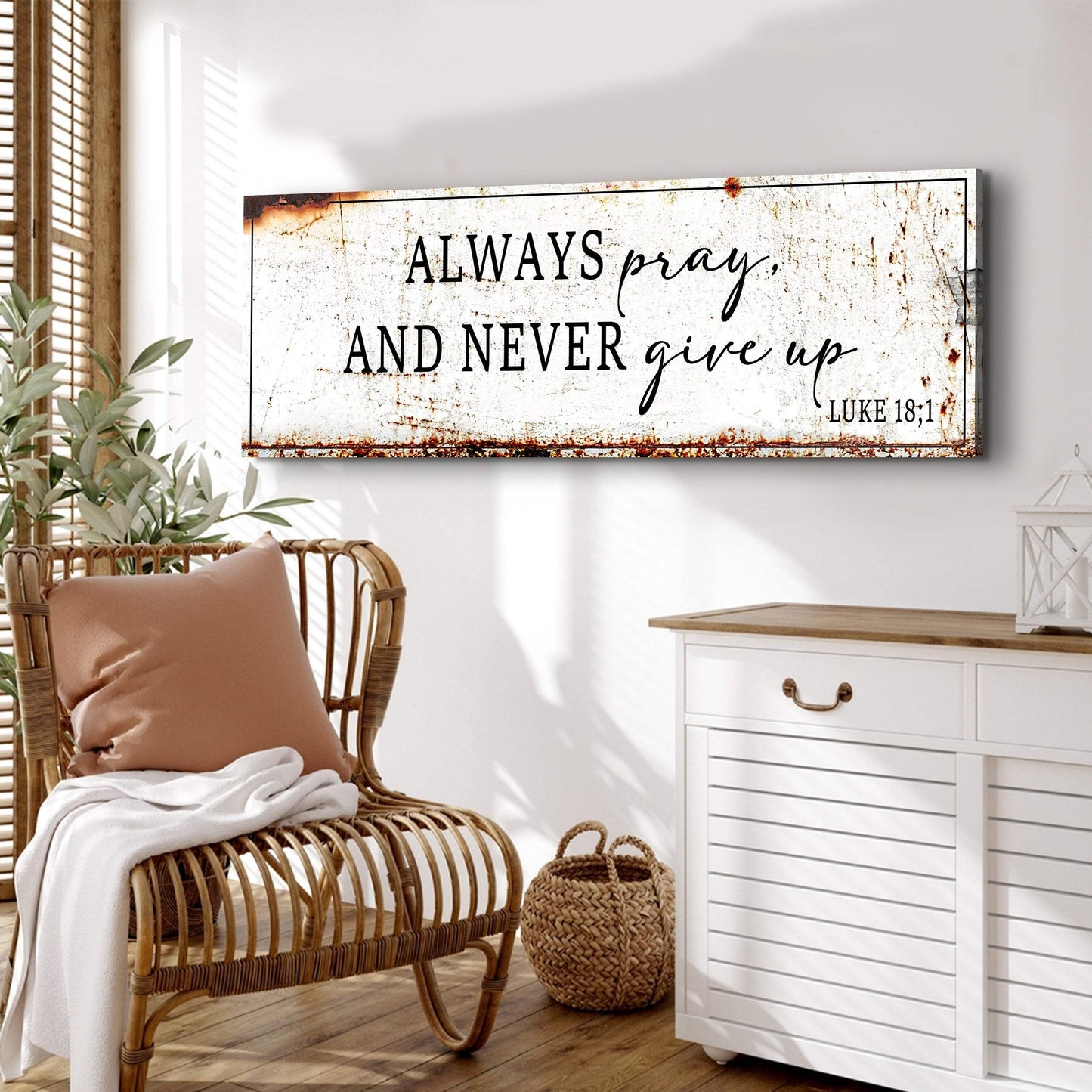 Always Pray And Never Give Up - Luke 18:1 Faith Sign - Tailored Canvases - Flyclothing LLC