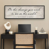 Be The Change You Wish To See Inspiration Sign II - Tailored Canvases - Flyclothing LLC