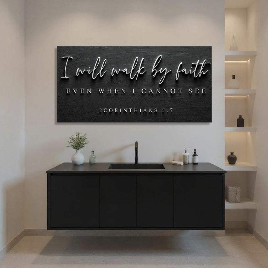 I Will Walk By Faith - 2 Corinthians 5:7 Faith Sign III - Tailored Canvases - Flyclothing LLC