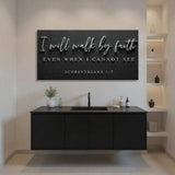 I Will Walk By Faith - 2 Corinthians 5:7 Faith Sign III - Tailored Canvases - Flyclothing LLC
