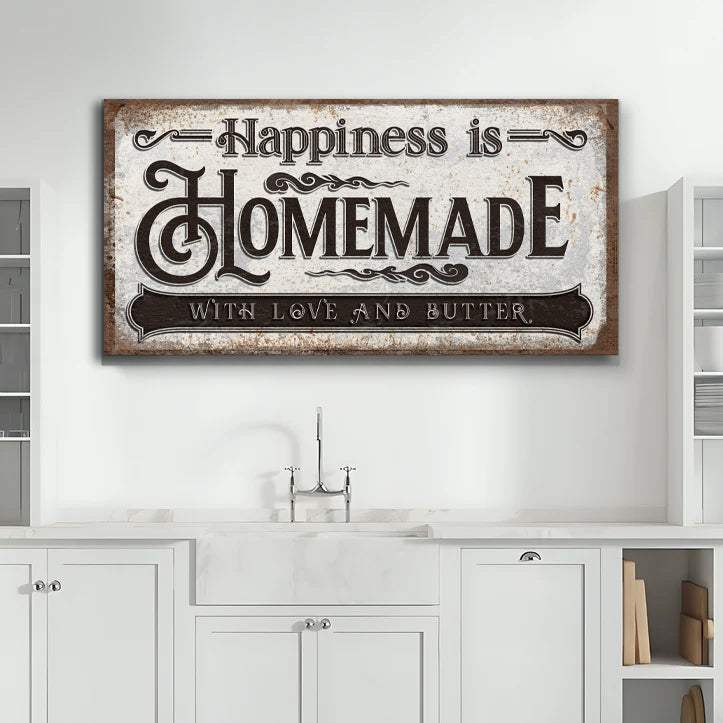 Happiness Is Homemade With Love And Butter Sign - Tailored Canvases - Flyclothing LLC