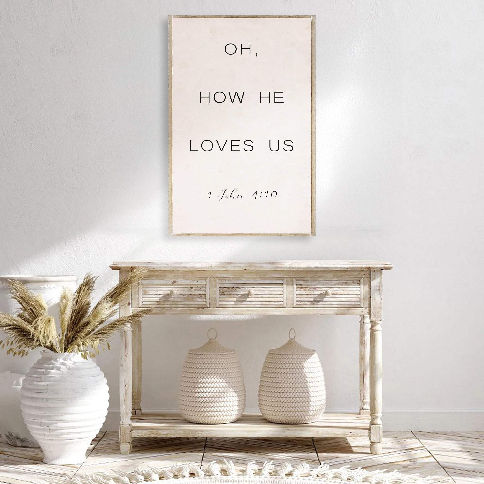 1 John 4:9-10 Oh How He Loves Us Faith Sign II - Tailored Canvases - Flyclothing LLC