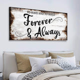To Have And To Hold Forever And Always Sign II - Tailored Canvases - Flyclothing LLC