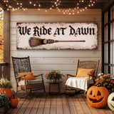 We Ride At Dawn Halloween Wall Sign - Tailored Canvases - Flyclothing LLC