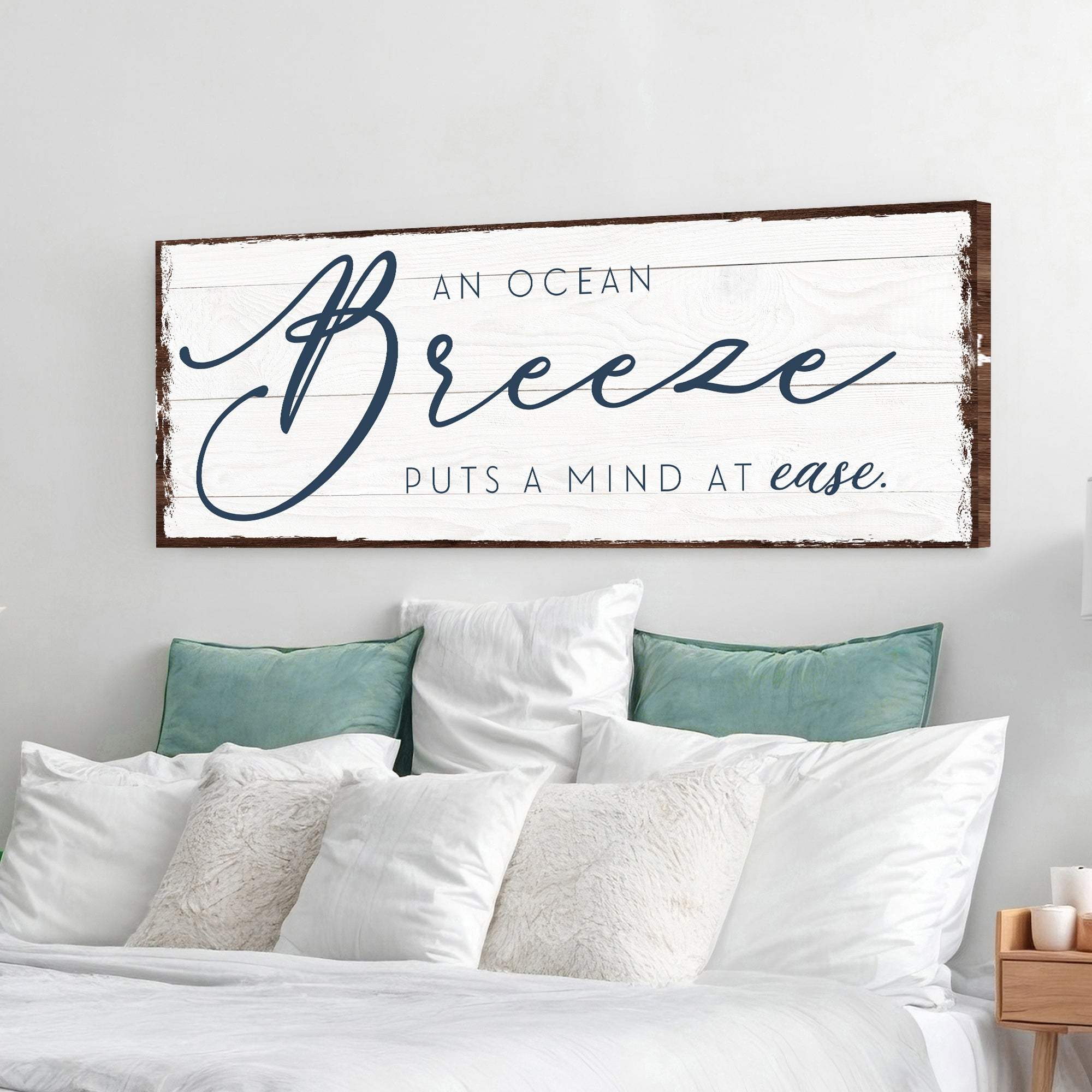 An Ocean Breeze Puts A Mind At Ease Sign - Tailored Canvases - Flyclothing LLC