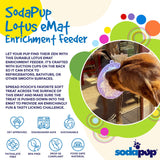Lotus Design emat - Enrichment Lick Mat For Dogs and Cats - With Suction Cups | USA Made - SodaPup/True Dogs, LLC - Flyclothing LLC