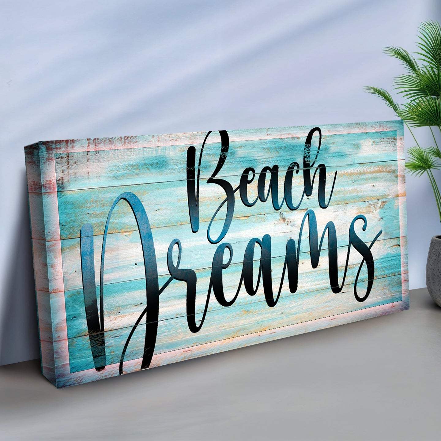 Beach Dreams Sign II - Tailored Canvases - Flyclothing LLC
