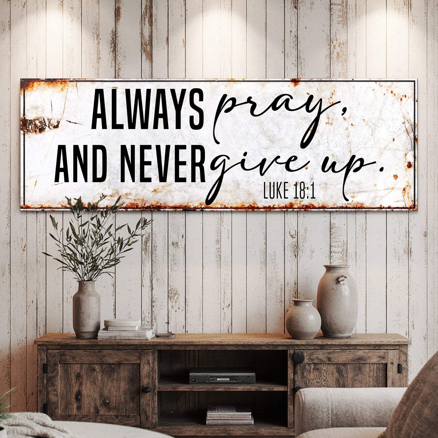 Always Pray And Never Give Up - Luke 18:1 Faith Sign II - Tailored Canvases - Flyclothing LLC