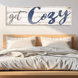Get Cozy Sign II - Tailored Canvases - Flyclothing LLC