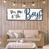 You, Me And The Boys Sign VII - Tailored Canvases - Flyclothing LLC